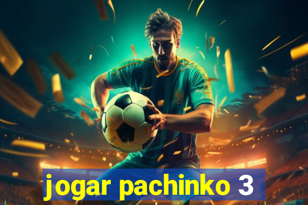 jogar pachinko 3